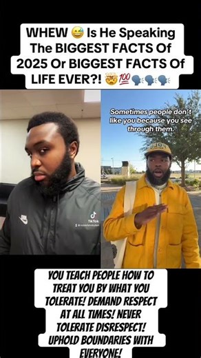 YOU Teach People How To Treat YOU By What YOU Tolerate! DEMAND RESPECT At ALL Times! BIG FACTS! REAL
