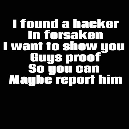 Caught hacker on forsaken! Report if you want?🫤