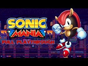 Sonic Mania LONGPLAY: Mighty the Armadillo