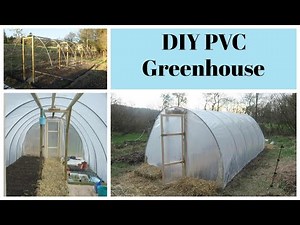How To Build a PVC Greenhouse / DIY Low Coast Polytunnel