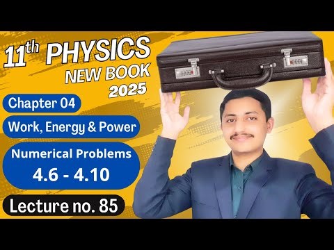 Numerical Problems (4.6 - 4.10) Chapter 4 | Physics Class 11 New Book