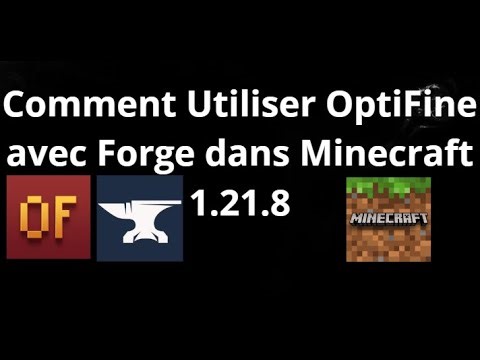 Comment Utiliser OptiFine avec Forge dans Minecraft 1.21.8 - Guide Complet