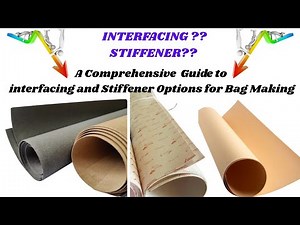 Interfacing and Stiffener 101 for Your Handmade Bags: Understanding the Basics