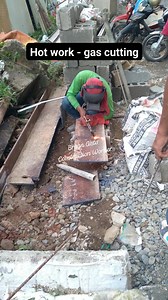 Hot work - gas cutting #hotwork #construction #safety #safetyfirst | Bryan Tagarao Gisto