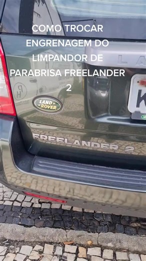 Dica: Troca de Engrenagem do Limpador Freelander 2