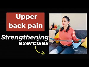 3 Strengthening Exercises for Upper Back Pain Relief