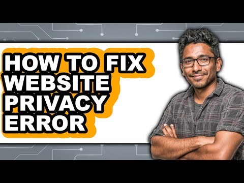 How to Fix Website Privacy Error - Step by Step