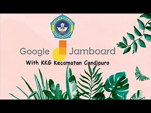 TUTORIAL PENGGUNAAN GOOGLE JAMBOARD