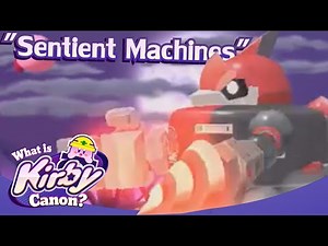 Sentient Machines | What is Kirby Canon?