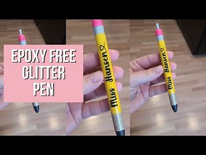 Epoxy Free Glitter Pen Tutorial | Pencil Style