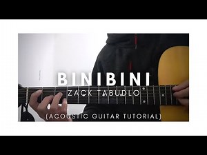 DETAILED Guitar Tutorial On How To Play BINIBINI by ZACK TABUDLO (Acoustic Guitar Version)