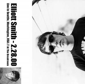 Elliott Smith - Live In Seattle - 2.28.00