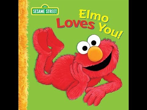 SESAME STREET ELMO "ELMO LOVES YOU!" - Read Aloud Storybook for kids, children