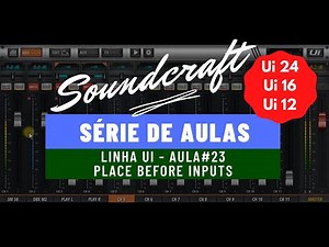 PLACE BEFORE INPUTS Soundcraft Ui24 Ui16 Ui12 Aula#23