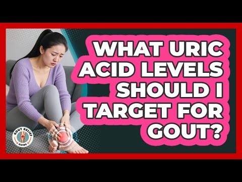 What Uric Acid Levels Should I Target For Gout?