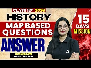 Class 12 History Map Work & Questions 2026 | 12th History Pre Boards and Boards Preparation 2026