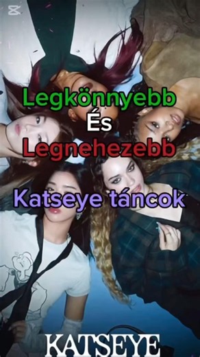 Legkönnyebtől a legnehezebb Katseye táncok