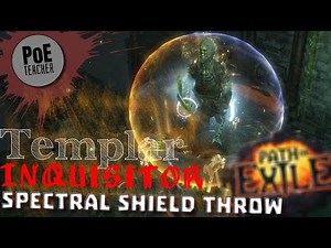 【Path of Exile - PoE】Spectral Shield Throw Build - Inquisitor Templar