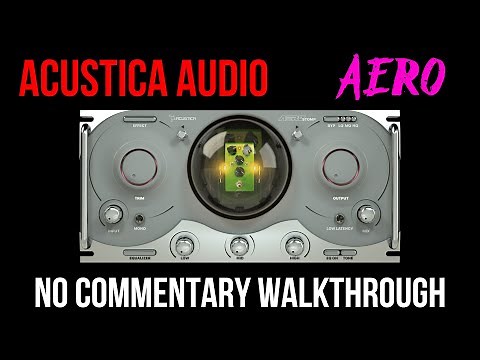Acustica Audio Aero - A quick presets walkthrough