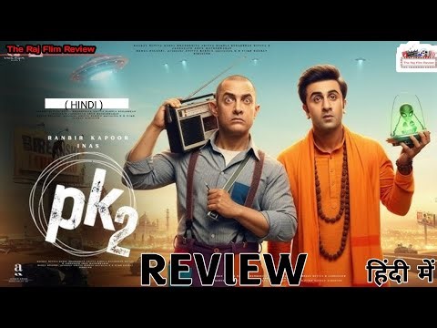 PK 2 Movie Review | Hindi Review | The Raj Flim Review 