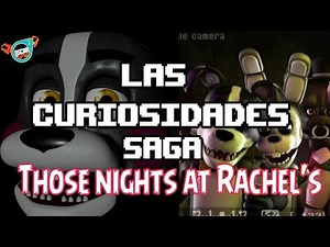 Las Curiosidades de Those Nights at Rachel's Saga 1