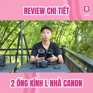 17K views · 96 reactions | 2 ống kính L nhà Canon - 24-70 L vs 24-105 L nên chọn lens nào? #mayanhcuhanoi #mayanhcu #MACHN #chupanh #machn #photography #camera #mayanh #muamayanh #muamayanhcu | Máy Ảnh Cũ Hà Nội | Facebook