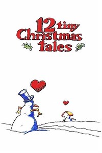 Stream 12 Tiny Christmas Tales (2001): Find it on Netflix, Prime Video, Hulu & more