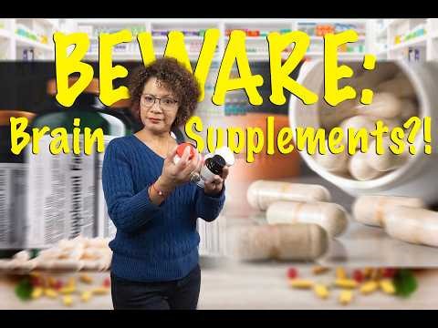 BEWARE: Brain Supplements?!