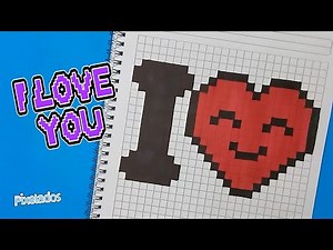 HOW TO DRAW I LOVE YOU in PIXEL ART step by step - PIXELADOS