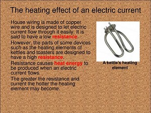 The heating effect of an electric current - SlideServe