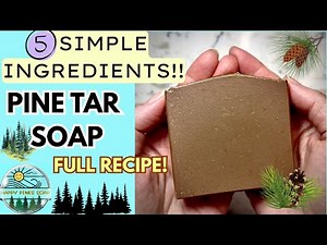 Quick & Simple Pine Tar Soap for Healthy Skin (Only 5 Ingredients!)