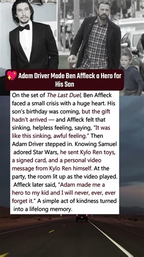 💖 Adam Driver Made Ben Affleck a Hero for His Son