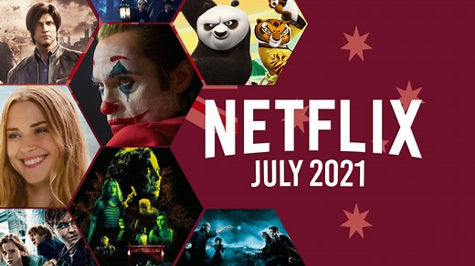 What's Coming to Netflix Australia in July 2021