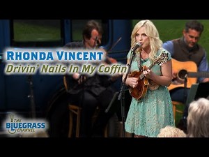Rhonda Vincent sings "Drivin' Nails in My Coffin"