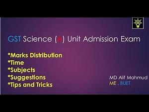 GST Science ( A ) Unit Admission Exam Details | Suggestion