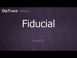 Fiducial. DipTrace Feature Review