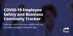 Demo: COVID-19 Employee Safety and Business Continuity Tracker | Pega
