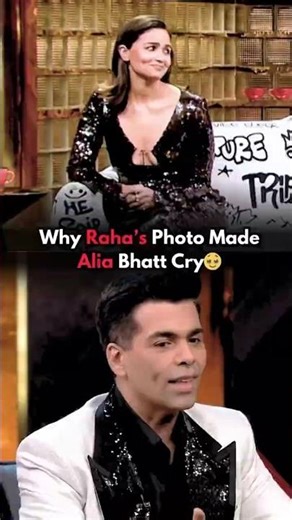 Why Alia Bhatt Cried After Seeing Raha’s Picture🥹Karan Johar #aliabhatt #karanjohar #bollywood