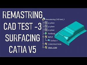 How to Remaster Surface Models in CATIA V5 (Test 3 Example)