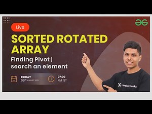 Sorted rotated array | Finding Pivot | Search an element | GeeksforGeeks Practice