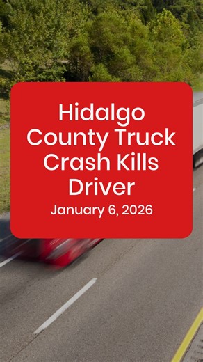 Hidalgo County, TX - Truck Crash Kills Driver on January 6, 2026. Video by Sumner Meehan, Grossman Law Offices. | Accident News from Attorney Michael Grossman | Facebook