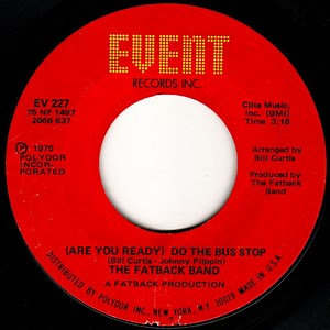 The Fatback Band - (Are You Ready) Do The Bus Stop / Gotta Learn How To Dance