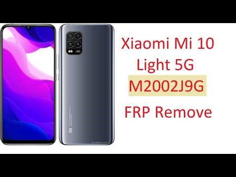 Xiaomi Mi 10 Light 5G (M2002J9G) Frp Remove l Xiaomi Mi 10 Light 5G Frp Bypass l Mi 10 Light 5G