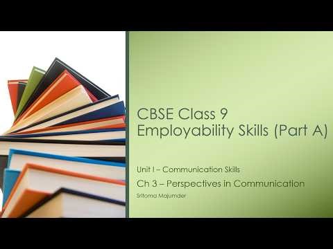CBSE Class 9 Employability Skills Unit I Ch 3 Perspectives in Communication Full Explanation