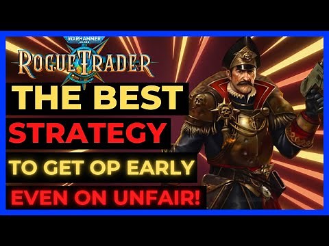 W40K: ROGUE TRADER - The BEST STRATEGY to KILL ALL ENEMIES in 1 TURN/Get OP EARLY - Even on UNFAIR!