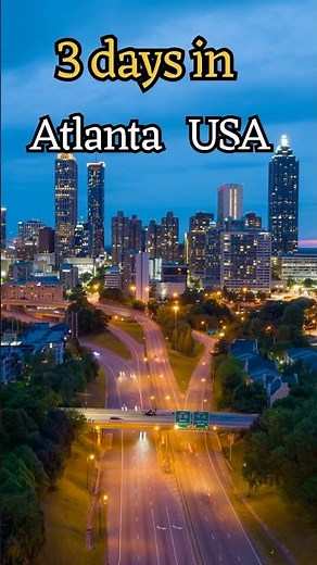 Atlanta USA | Atlanta 3 Days Itinerary | Things to Do in Atlanta | Atlanta Travel Guide