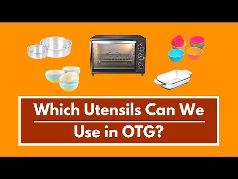 Which Utensils Can We Use in OTG | Baking Tins & Pans for Oven Toaster Griller | Bakeware