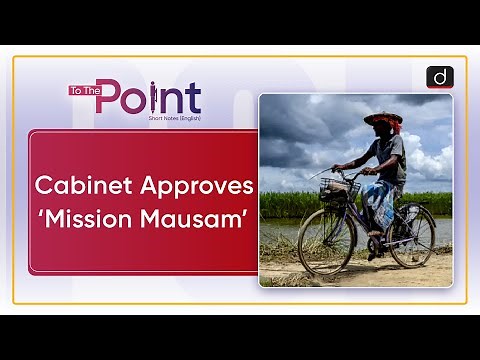 Rs 2000 crore Mission Mausam | Weather Forecast | To The Point | Drishti IAS English
