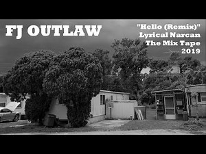 FJ OUTLAW- "Hello- Remix" (Official Lyric Video)