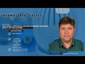 Was ist ein Thermostatventil, wie funktioniert es und welchen Einfluss hat es auf die Kraftstoffe...